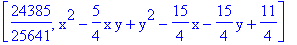 [24385/25641, x^2-5/4*x*y+y^2-15/4*x-15/4*y+11/4]